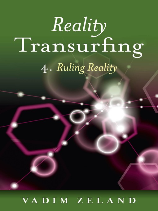 Title details for Reality Transurfing 4 by Vadim Zeland - Available